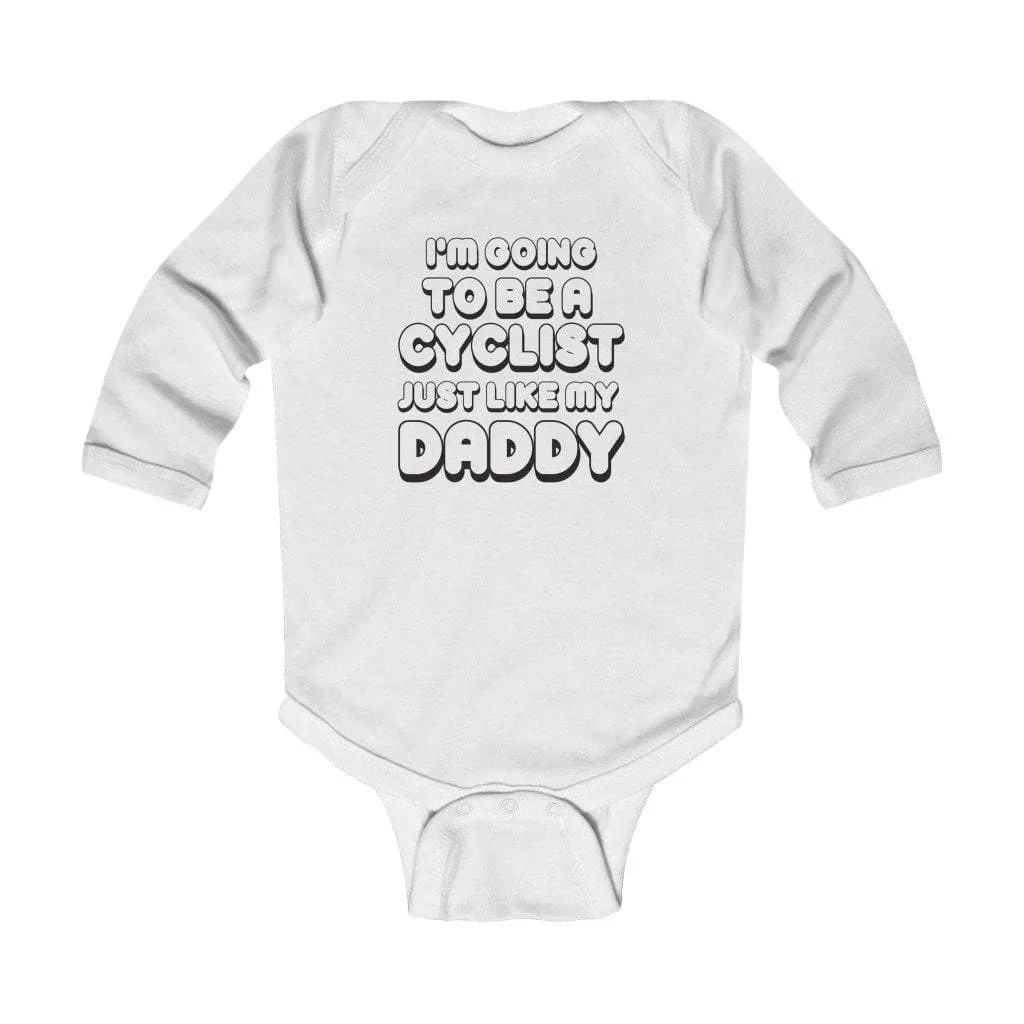 I'm Going To Be A Cyclist Like Daddy Bodysuit