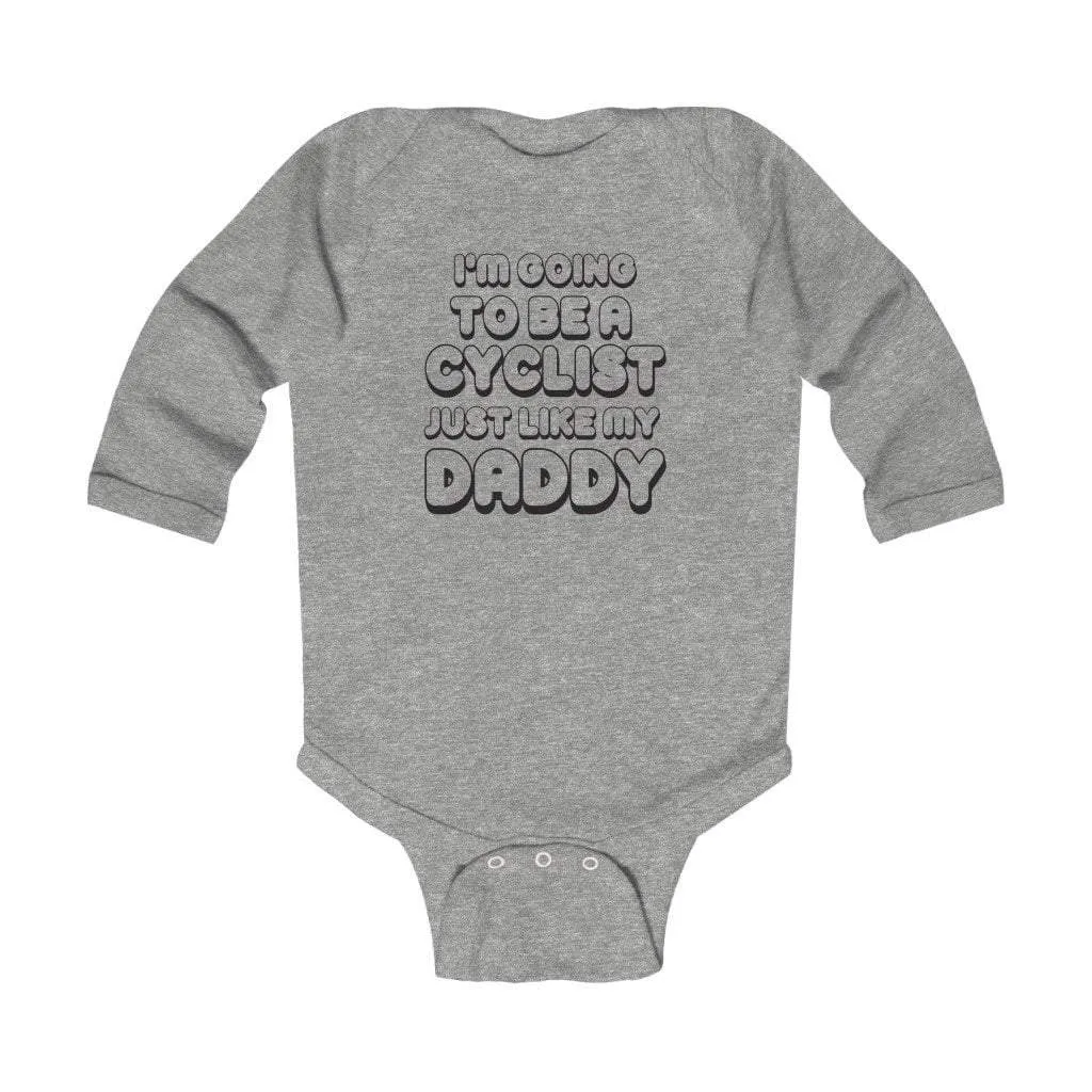 I'm Going To Be A Cyclist Like Daddy Bodysuit