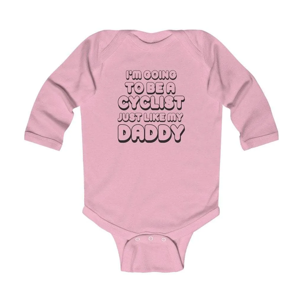 I'm Going To Be A Cyclist Like Daddy Bodysuit