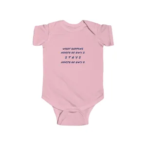 What Happens North of Hwy 2 - Infant Fine Jersey Bodysuit